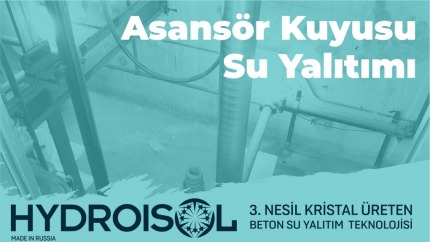 Asansör Kuyusu Su Yalıtımı Nasıl Yapılır?