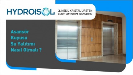 Asansör Kuyusu Su Yalıtımı Nasıl Olmalı?
