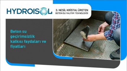 Beton Su Geçirimsizlik Katkısı Faydaları ve Fiyatları