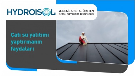 Çatı Su Yalıtımı Yaptırmanın Faydaları