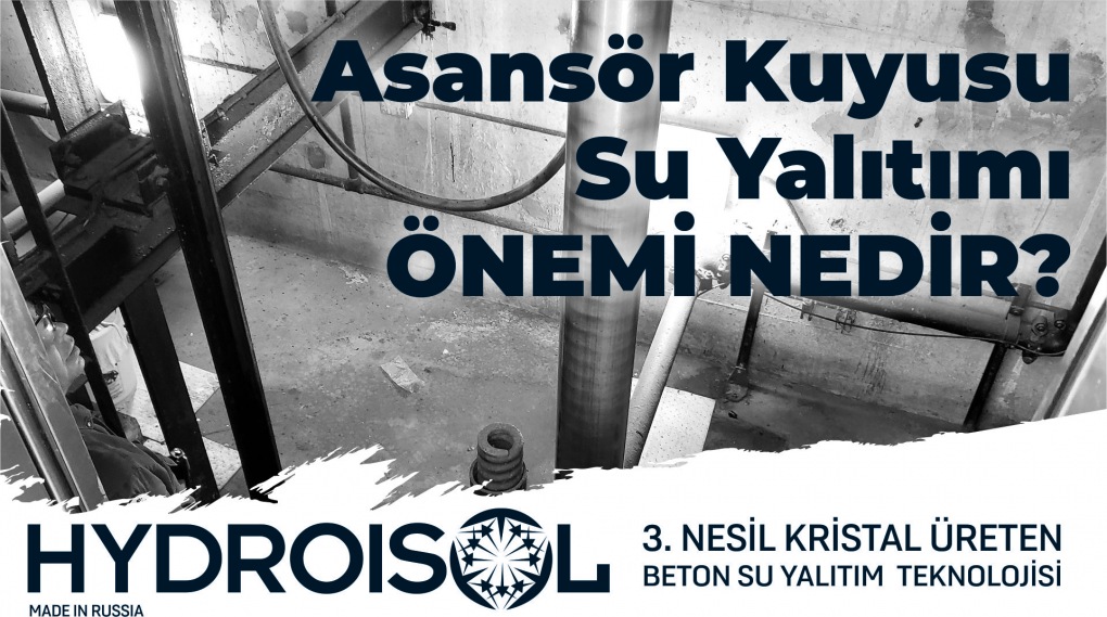 Asansör Kuyusu Su Yalıtımı Önemi Nedir?