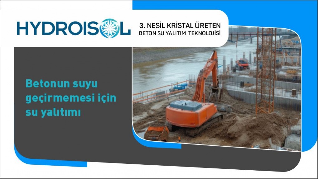 Betonun Suyu Geçirmemesi İçin Su Yalıtımı
