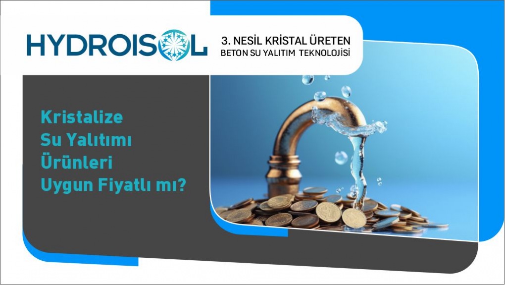 Kristalize Su Yalıtımı Ürünleri Uygun Fiyatlı mı?