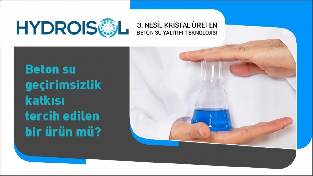 Beton Su Geçirimsizlik Katkısı Tercih Edilen Bir Ürün mü?