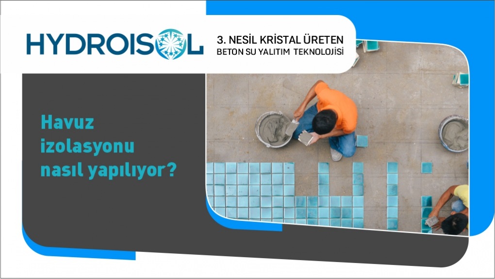 Havuz İzolasyonu Nasıl Yapılıyor?
