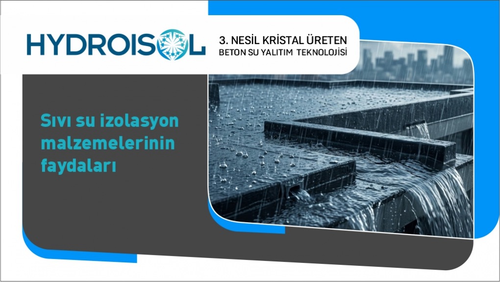 Sıvı Su İzolasyon Malzemelerinin Faydaları