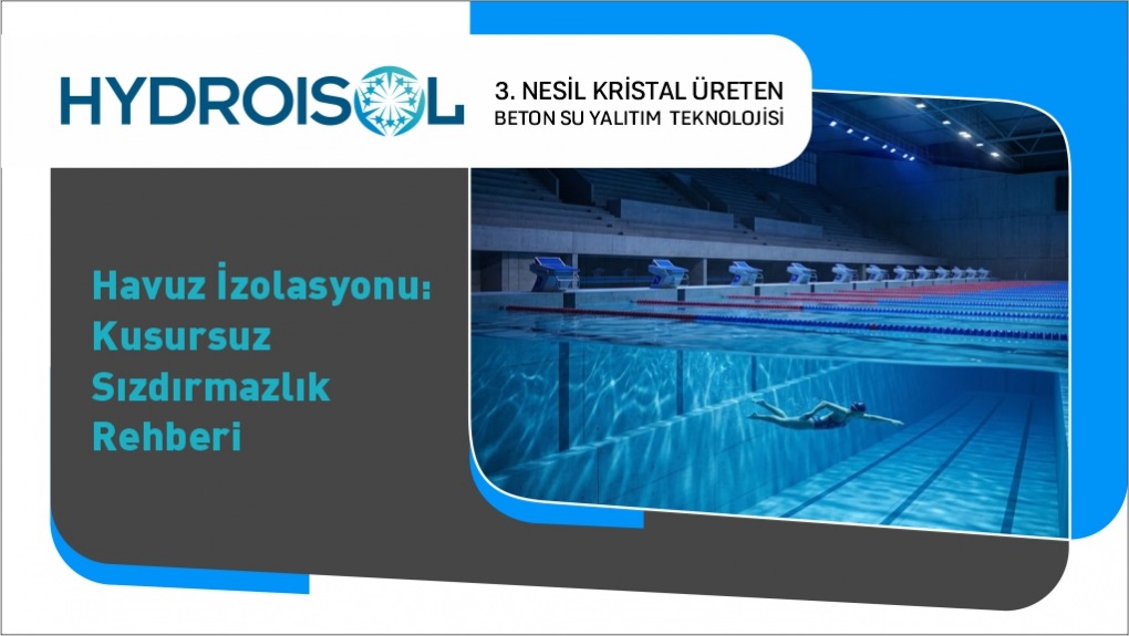 Havuz İzolasyonu Kusursuz Sızdırmazlık Rehberi