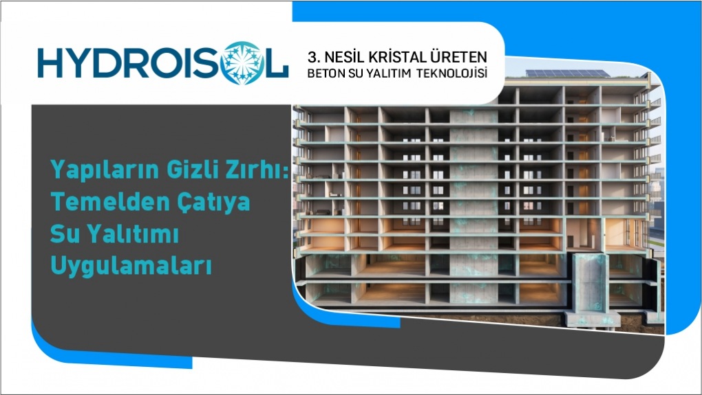 Yapıların Gizli Zırhı Temelden Çatıya Su Yalıtımı Uygulamaları